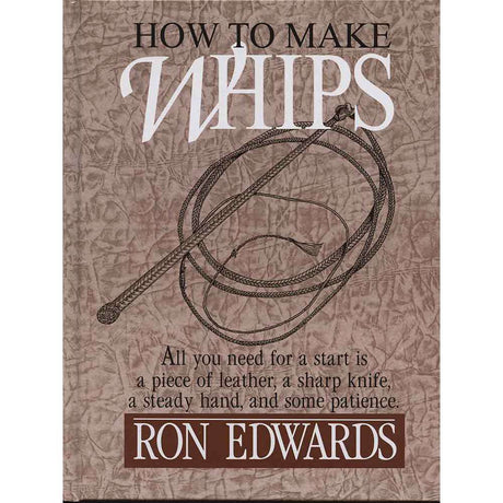 145-7033513.SLC.jpg How to Make Whips Book Image