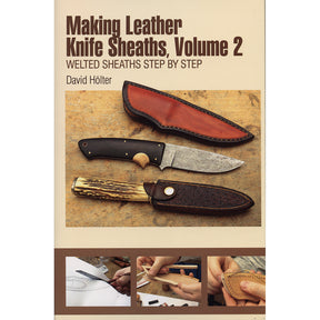 Making Leather Knife Sheaths Vol. 2