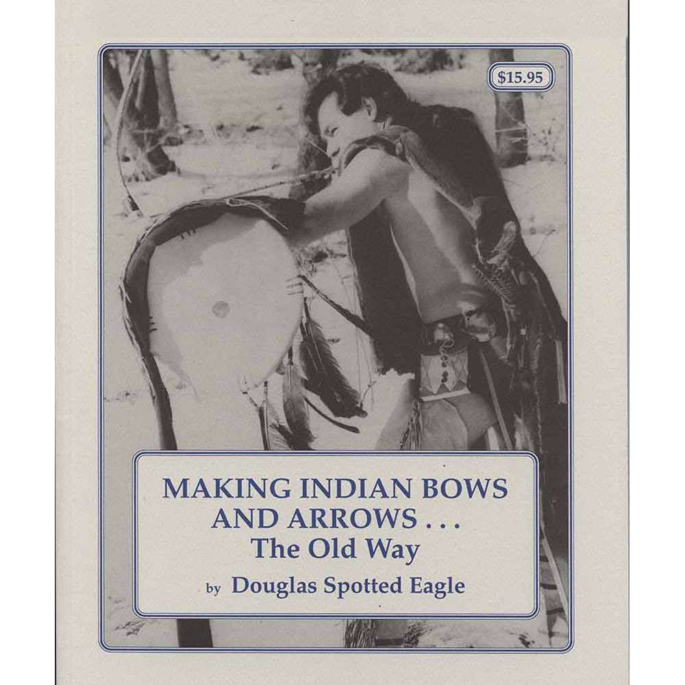 199-18.SLC.jpg Making Bows/Arrows the Old Way Book Image