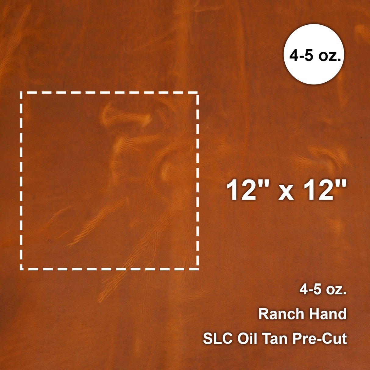 675-5012.SLC.1.jpg Ranch Hand Oil Tan Pre-Cut 12"x 12" Image