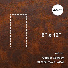 Copper Cowboy 4-5 oz. Oil Tan Pre-Cut 6" x 12"