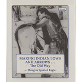 Making Bows/Arrows the Old Way Book