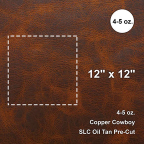 Copper Cowboy 4-5 oz. Oil Tan Pre-Cut 12" x 12"